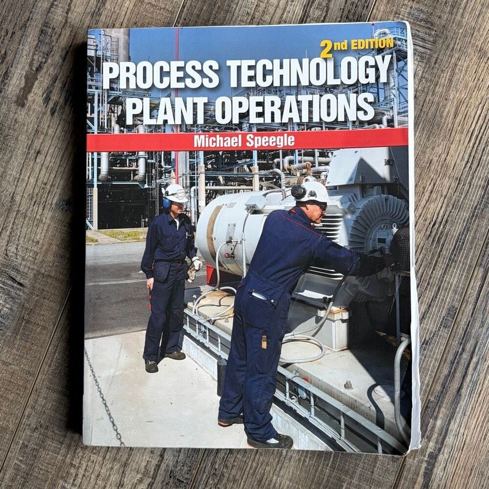 Process Technology Plant Operations 2nd Edition college text book- Michael Speeg
